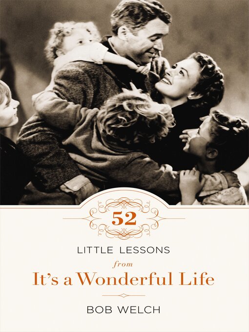 Title details for 52 Little Lessons from It's a Wonderful Life by Bob Welch - Available